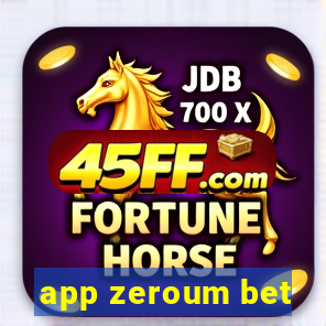 app zeroum bet